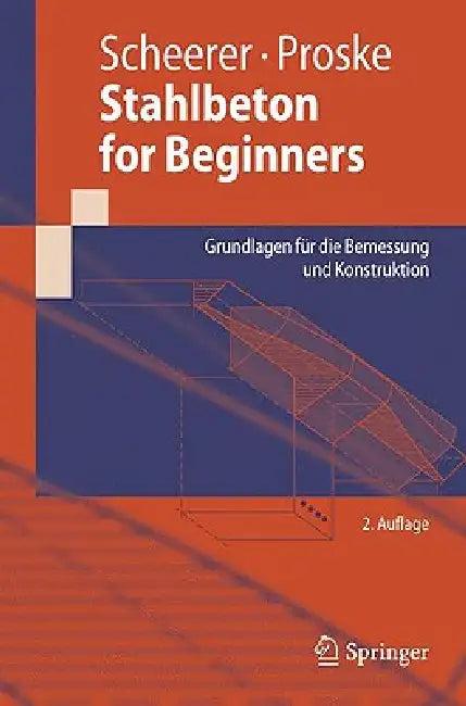 Stahlbeton for Beginners (English, Silke Scheerer | Ulrike Proske)