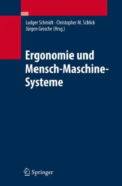 Ergonomie Und Mensch-Maschine-Systeme (English, Ludger Schmidt | Christopher M. Schlick | Jürgen Grosche)