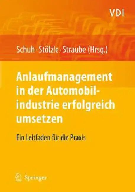 Anlaufmanagement in Der Automobilindustrie Erfolgreich Umsetzen (English, Günther Schuh | Wolfgang Stölzle | Frank Straube)