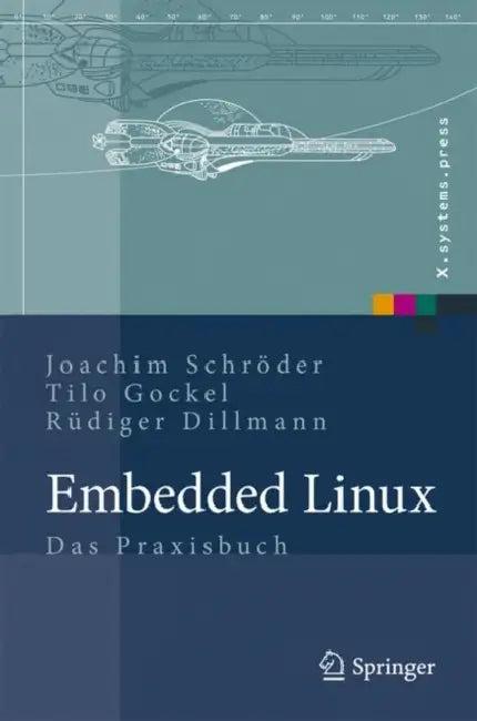 Embedded Linux (English, Joachim Schröder | Tilo Gockel | Rüdiger Dillmann)