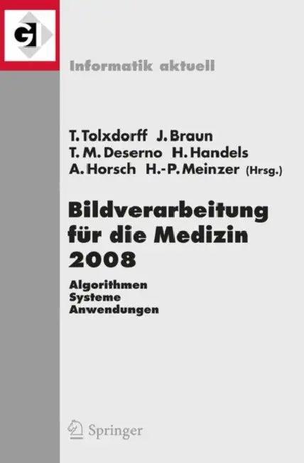 Bildverarbeitung Für Die Medizin 2008 (English, Thomas Tolxdorff | Jürgen Braun | Thomas Martin Deserno)