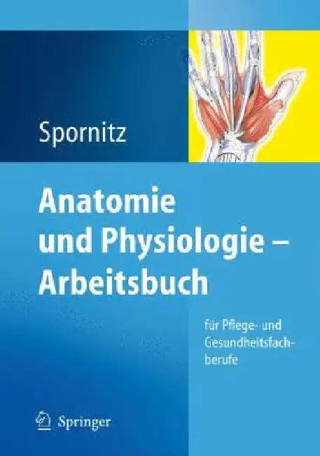 Anatomie Und Physiologie - Arbeitsbuch (English, Udo M. Spornitz)