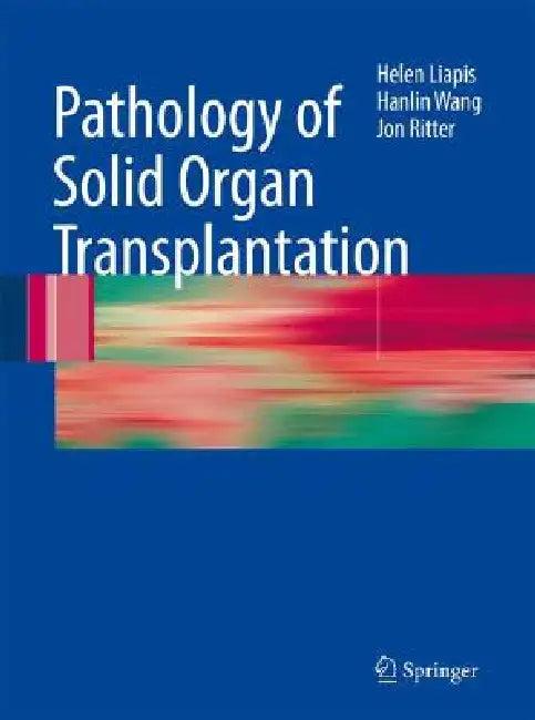 Pathology of Solid Organ Transplantation (English, Helen Liapis | Hanlin L. Wang)
