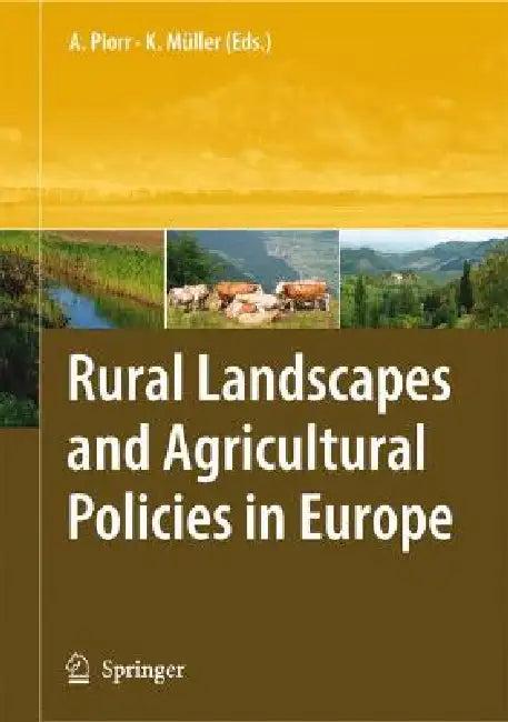 Rural Landscapes and Agricultural Policies in Europe (English, Annette Piorr | Klaus Müller)