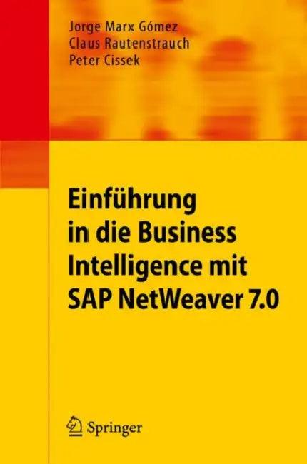 Einführung in Business Intelligence Mit SAP Netweaver 7.0 (English, Jorge Marx Gómez | Claus Rautenstrauch | Peter Cissek)