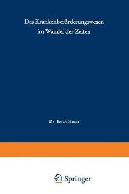 Das Krankenbeförderungswesen Im Wandel Der Zeiten (English, E. Hesse)