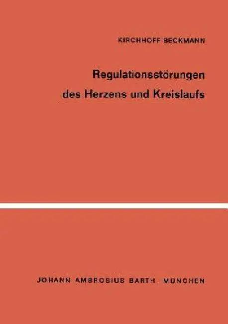 Regulationsstörungen Des Herzens Und Kreislaufs (English, H. -W Kirchhoff | P. Beckmann)