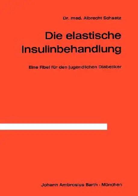Die Elastische Insulinbehandlung (English, A. Schaetz)
