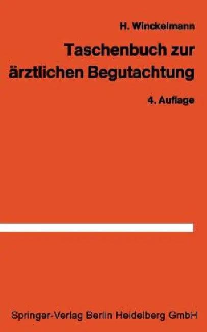 Taschenbuch Zur Ärztlichen Begutachtung in Der Arbeiter- Und Angestelltenrentenversicherung (English, H. Winckelmann)