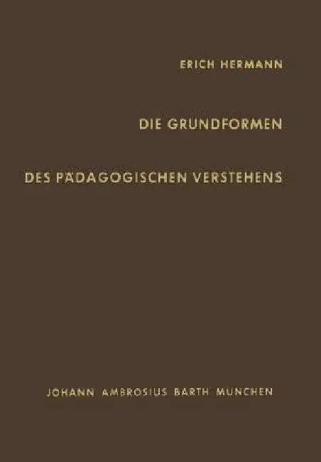 Die Grundformen Des Pädagogischen Verstehens (English, E. Hermann)