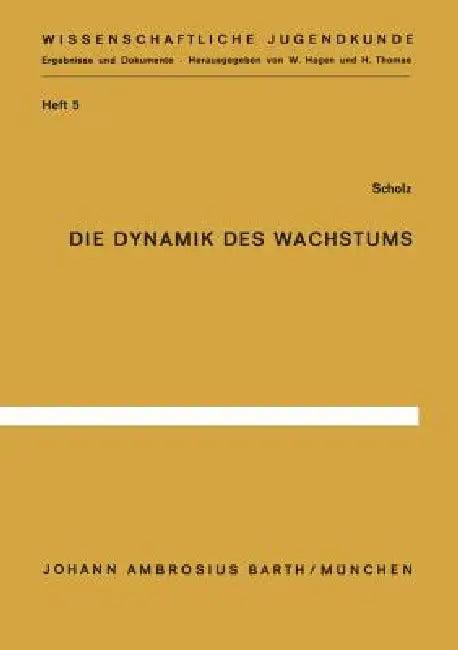 Die Dynamik Des Wachstums (English, E. Scholz)