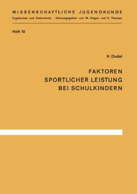 Faktoren Sportlicher Leistung Bei Schulkindern (English, H. Dudel)