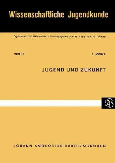 Jugend Und Zukunft (English, F. Mönks)