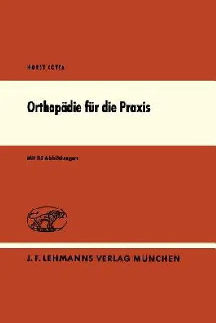 Orthopädie Für Die PRAXIS (English, K. -P Schulitz | H. Cotta)