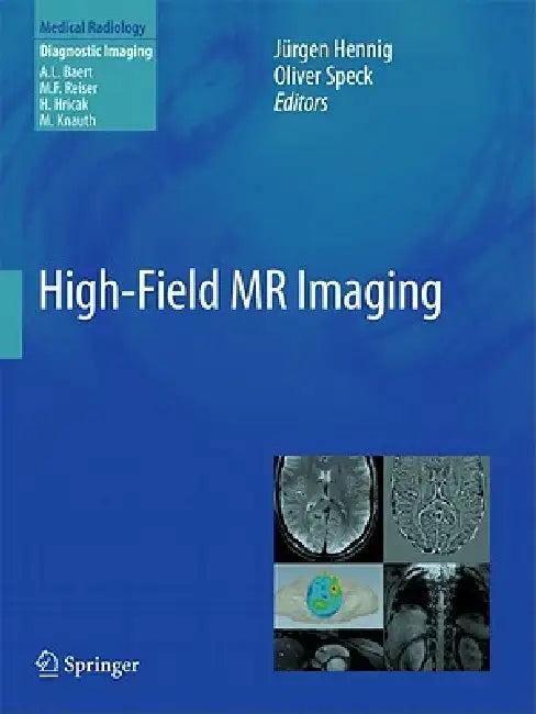 High-Field MR Imaging (English, Jürgen Hennig | Oliver Speck)