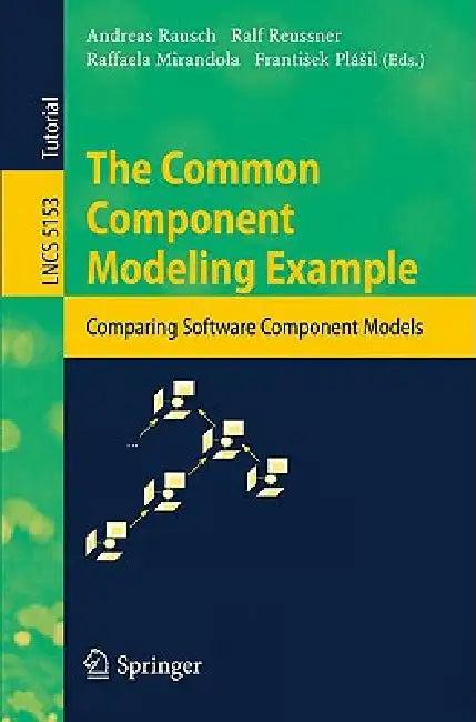 The Common Component Modeling Example (English, Andreas Rausch | Ralf H. Reussner | Raffaela Mirandola)