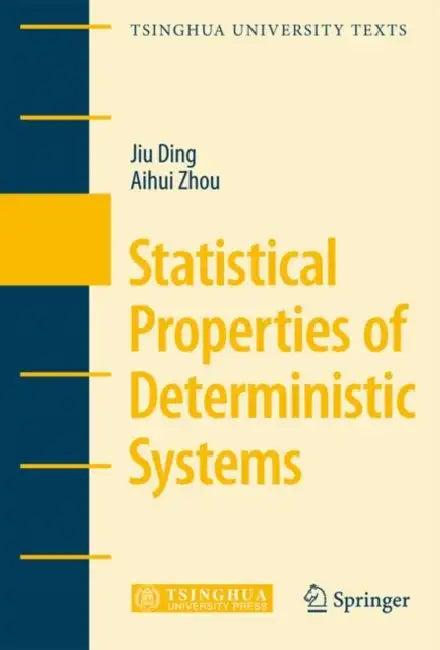 Statistical Properties of Deterministic Systems (English, Jiu Ding | Aihui Zhou)