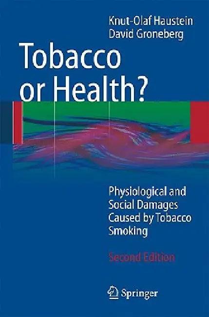 Tobacco or Health? (English, Knut-Olaf Haustein | David Groneberg)