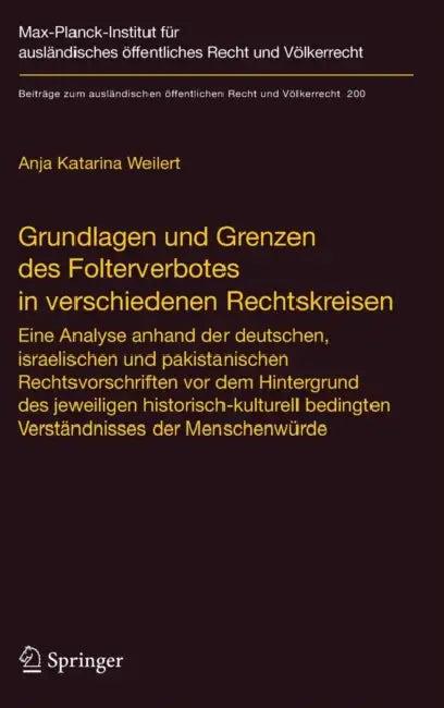 Grundlagen Und Grenzen Des Folterverbotes in Verschiedenen Rechtskreisen (English, Anja Katarina Weilert)