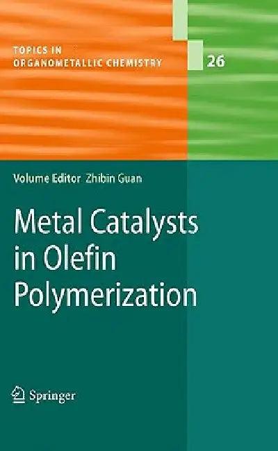 Metal Catalysts in Olefin Polymerization (English, Zhibin Guan)