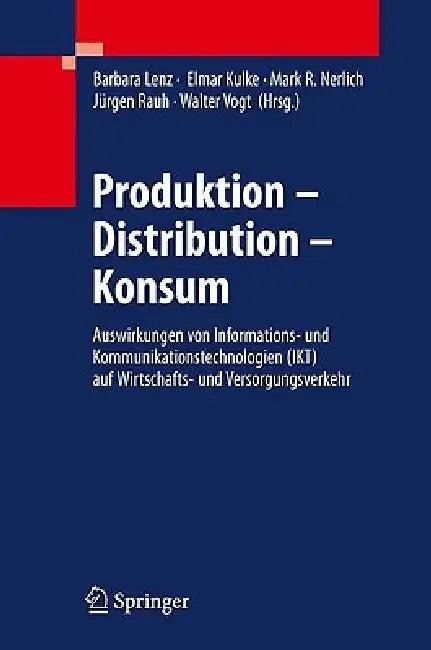 Produktion - Distribution - Konsum (English, Barbara Lenz | Elmar Kulke | Mark R. Nerlich)