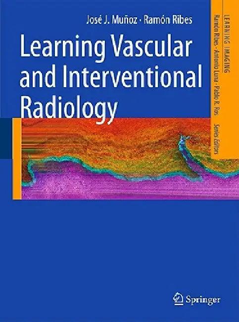 Learning Vascular and Interventional Radiology (English, José J. Muñoz | Ramón Ribes)