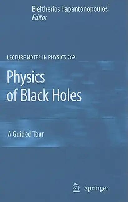 Physics of Black Holes (English, Eleftherios Papantonopoulos)