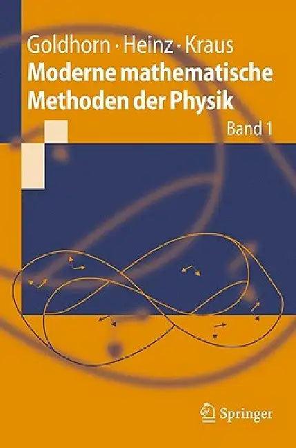 Moderne Mathematische Methoden Der Physik (English, Karl-Heinz Goldhorn | Hans-Peter Heinz | Margarita Kraus)