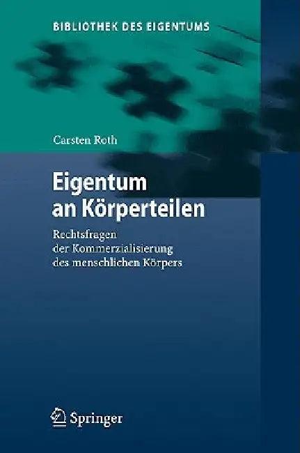 Eigentum an Körperteilen (English, Carsten Roth)