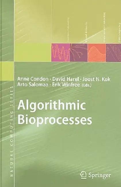 Algorithmic Bioprocesses (English, Anne Condon | David Harel | Joost N. Kok)