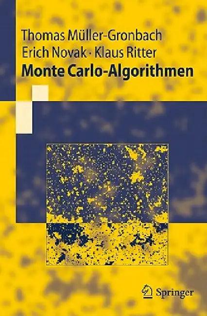 Monte Carlo-Algorithmen (English, Thomas Müller-Gronbach | Erich Novak | Klaus Ritter)