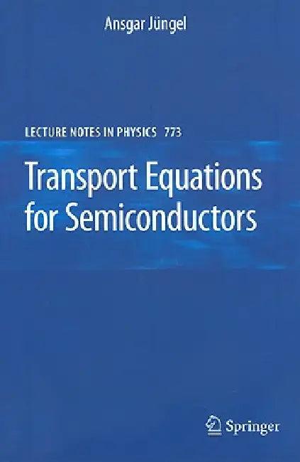 Transport Equations for Semiconductors (English, Ansgar Jüngel)