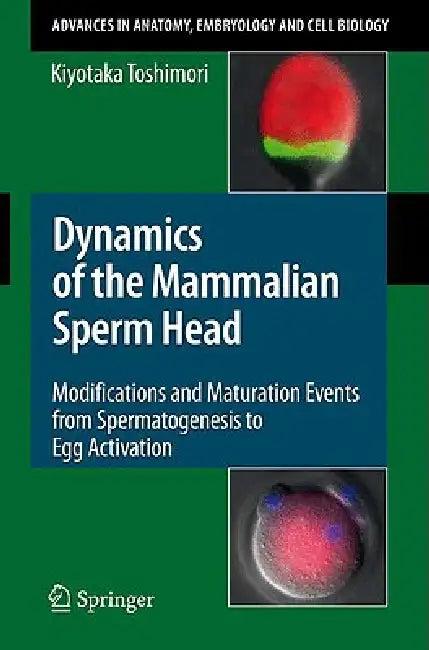 Dynamics of the Mammalian Sperm Head (English, Kiyotaka Toshimori)