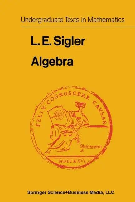 Algebra (English, Laurence Edward Sigler)