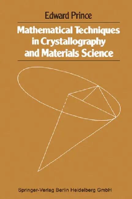 Mathematical techniques in crystallography and materials science (English, Edward Prince)