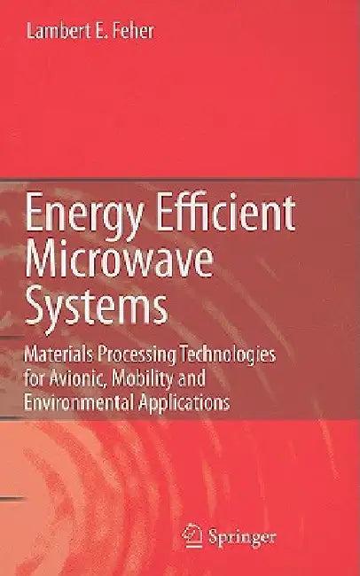 Energy Efficient Microwave Systems (English, Lambert E. Feher)