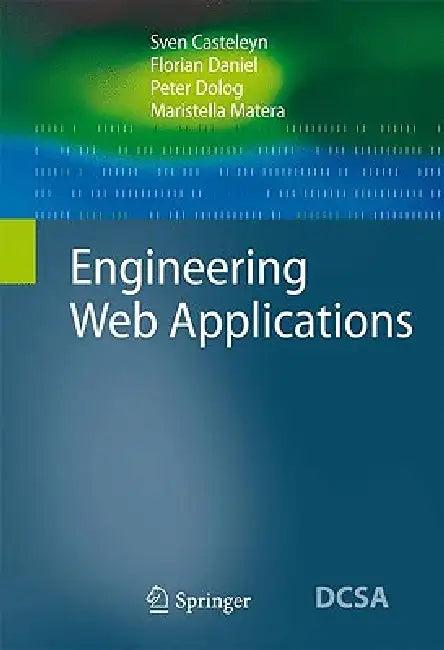 Engineering Web Applications (English, Sven Casteleyn | Florian Daniel | Peter Dolog)
