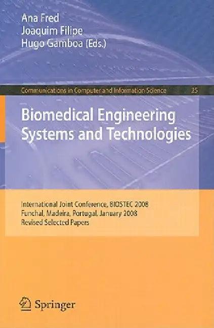 Biomedical Engineering Systems and Technologies (English, Ana Fred | Joaquim Filipe | Hugo Gamboa)
