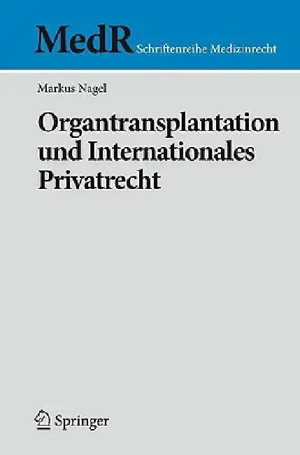 Organtransplantation Und Internationales Privatrecht (English, Markus Nagel)