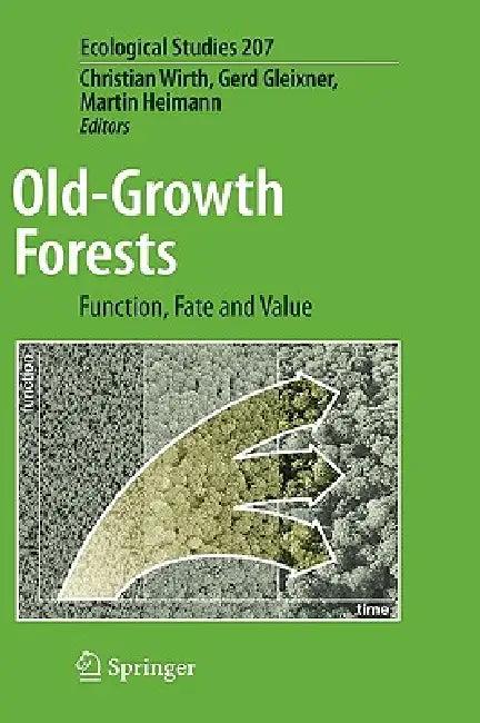 Old-Growth Forests (English, Christian Wirth | Gerd Gleixner | Martin Heimann)