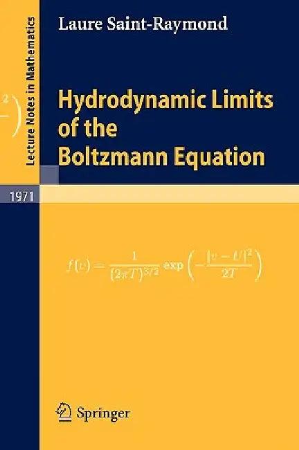 Hydrodynamic Limits of the Boltzmann Equation (English, Laure Saint-Raymond)