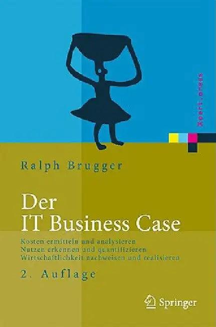 Der IT Business Case (English, Ralf Brugger)