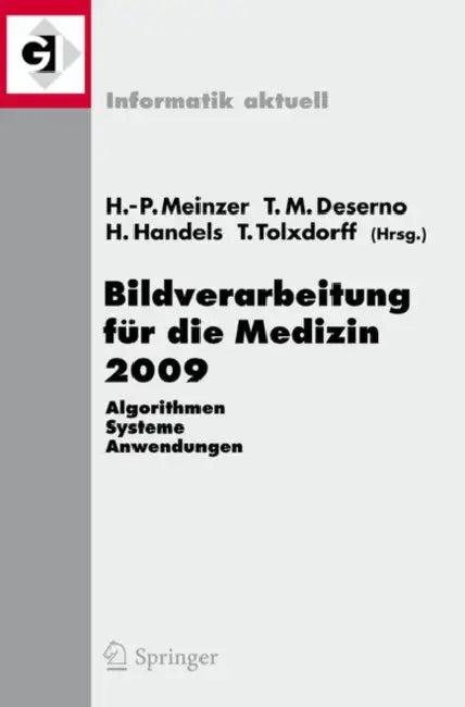 Bildverarbeitung Für Die Medizin 2009 (English, Hans-Peter Meinzer | Thomas Martin Deserno | Heinz Handels)