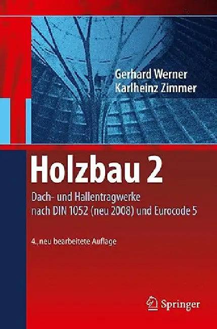 Holzbau 2 (English, Gerhard Werner | Karl-Heinz Zimmer | Karl-Heinz Zimmer)