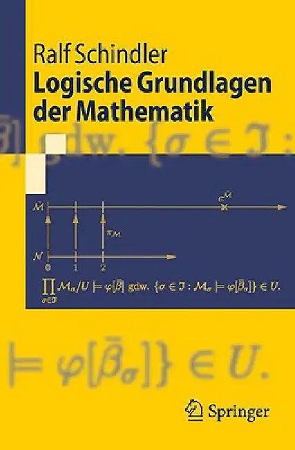Logische Grundlagen Der Mathematik (English, Ralf Schindler)
