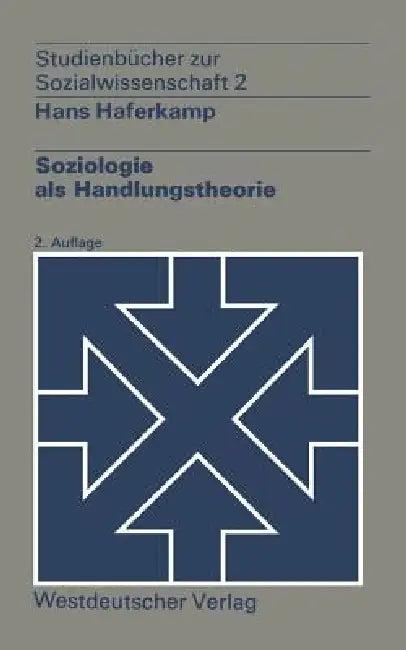 Soziologie ALS Handlungstheorie (English, Hans Haferkamp)