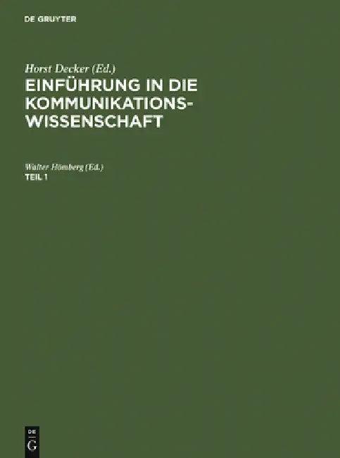 Einführung in Die Kommunikationswissenschaft. Teil 1 (English, Walter Hömberg)