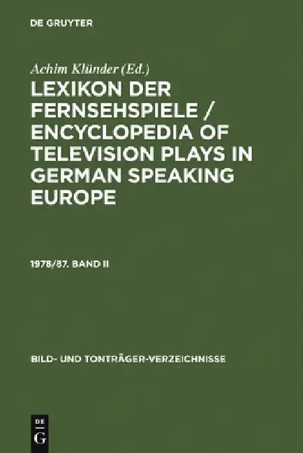Lexikon Der Fernsehspiele / Encyclopedia of Television Plays in German Speaking Europe. 1978/87. Ban (English, Achim Klünder)
