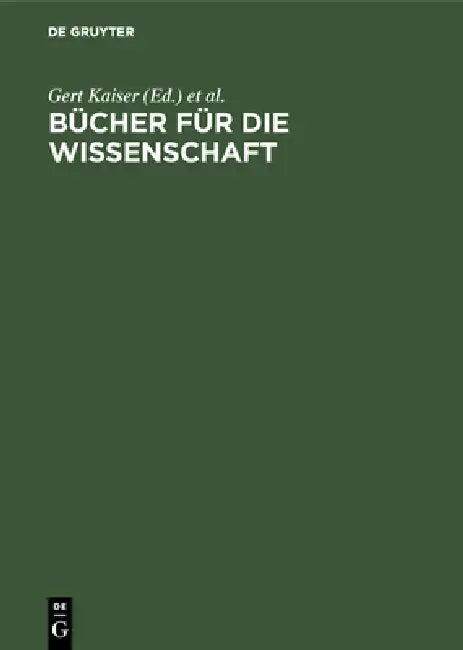 Bücher Für Die Wissenschaft (English, Gert Kaiser | Heinz Finger | Elisabeth Niggemann)