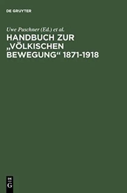 Handbuch Zur "Volkischen Bewegung" 1871-1918 (English, Uwe Puschner | Walter Schmitz | Justus H. Ulbricht)